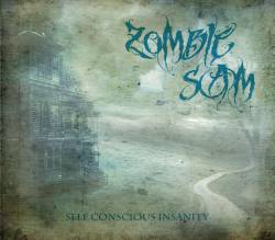 Zombie Sam : Self Conscious Insanity